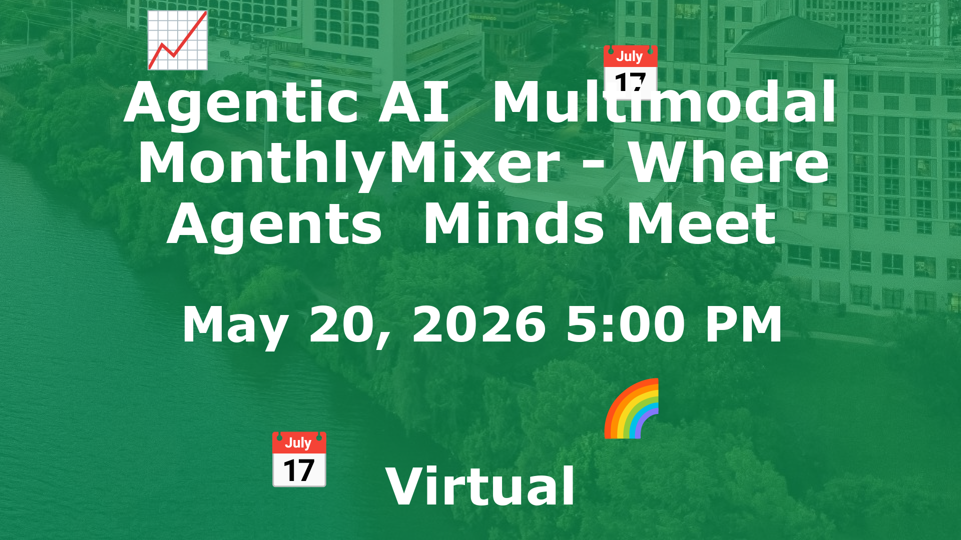 Agentic AI  Multimodal MonthlyMixer - Where Agents  Minds Meet  event image